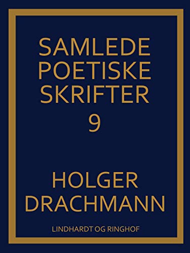 Samlede poetiske skrifter: 9 (Danish Edition)