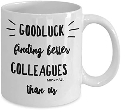 Funny Leaving Gifts Mugs for Colleagues Boss Friends Men Women, Christmas Presents, Goodluck Finding Better Than us Cup MG0025