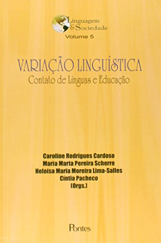 Variacao Linguistica: Contato De Lingus E Educacao - Vol.5, do autor Caroline Rodrigues Cardoso