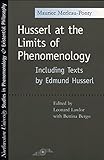 Husserl at the Limits of Phenomenology (SPEP): Including Texts