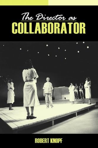 The Director as Collaborator de la lecture à la première de théâtre