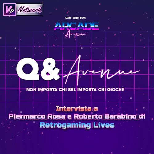 Q&AVENUE | INTERVISTA A RETROGAMING LIVES - #11