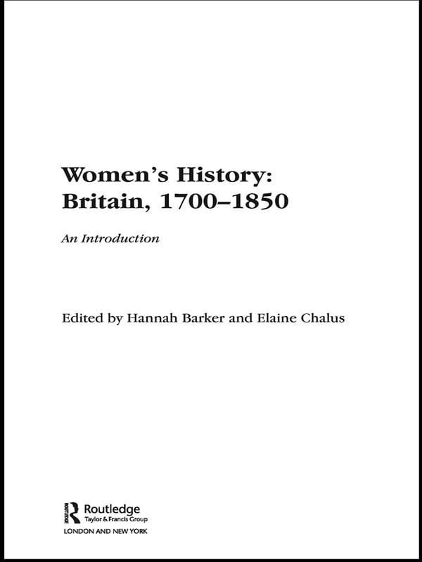 Women's History, Britain 1700-1850: An Introduction (Women's and Gender History)