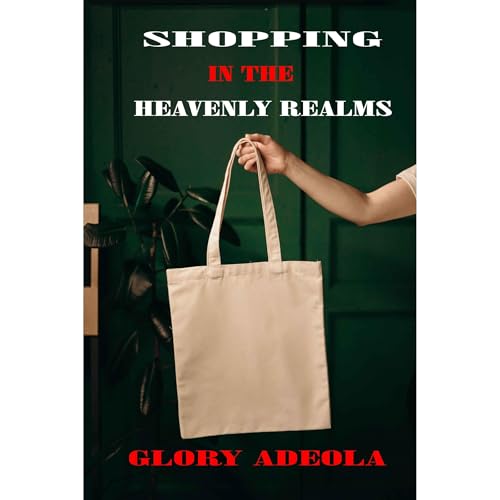 SHOPPING IN THE HEAVENLY REALMS Audiolibro Por GLORY Adeola arte de portada
