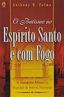 O Batismo no Espirito Santo e com Fogo 8526304259 Book Cover