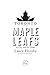 Toronto and the Maple Leafs: A City and Its Team