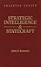 Strategic Intelligence & Statecraft: Selected Essays (Brassey's Intelligence and National Security Library)