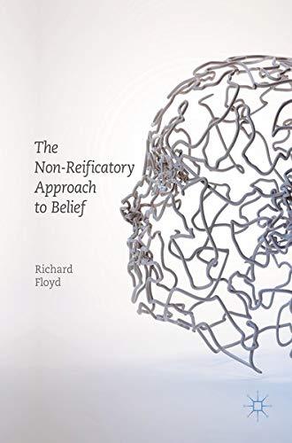 Buy The Non-Reificatory Approach to Belief — BookShops.in