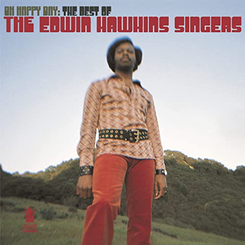 Oh Happy Day: The Best of The Edwin Hawkins Singers