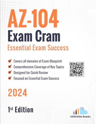 Az-104 Exam Cram Essential Exam Success: 1St Edition - 2024