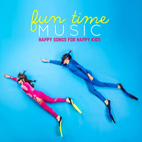 Play Fun Time Music Happy Songs for Happy Kids by VARIOUS ARTISTS on