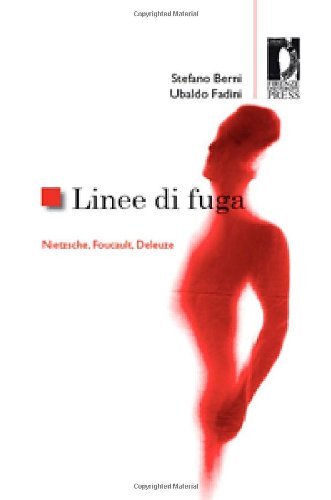 Linee di fuga. Nietzsche, Foucault, Deleuze di [Stefano Berni, Ubaldo Fadini]