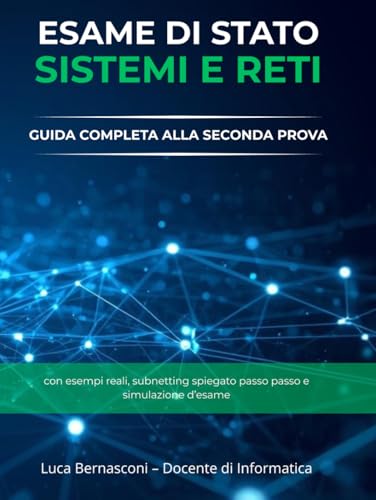  ESAME DI STATO – SISTEMI E RETI: Guida Completa alla Seconda Prova
