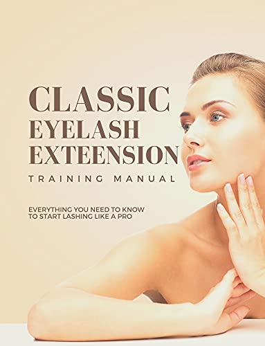 Classic Eyelash Extension Training Manual: eyelash extension training manual, the eyelash extension professional training manual, eyelash extension supplies, Lash Log, Client record Logbook