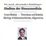 Studium der Humanmedizin - Innere Medizin - Thrombose und Embolie, Wichtige Infektionskrankheiten, Allgemeines