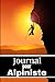 JOURNAL POUR ALPINISTE: Carnet Alpinisme: Cahier de Montagne & Journal d’Entraînement pour Alpinistes/Agenda à Remplir pour vos Escalades & Sorties de ... pour Adultes & Enfants, Femmes & Hommes
