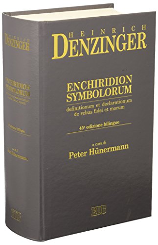 Enchiridion symbolorum, definitionum et declarationum de rebus fidei et morum. Testo latino a fronte (Strumenti)