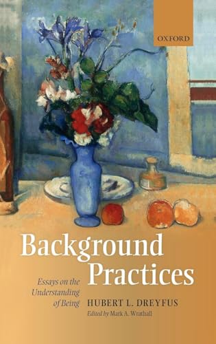 Background Practices: Essays on the Understanding of Being
