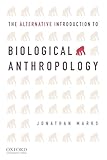 The Alternative Introduction to Biological Anthropology