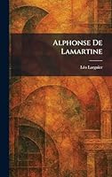 Alphonse De Lamartine (French Edition) 1025264436 Book Cover