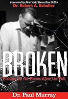 Broken: Picking up the Pieces After the Fall 0986355925 Book Cover