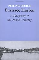 FURNACE HARBOR: A Rhapsody of the North Country. Poems 0252060032 Book Cover