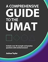 A Comprehensive Guide to the UMAT: Including over 50 example and practice questions with worked answers 1519079516 Book Cover