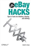 eBay Hacks: Tips & Tools for Bidding, Buying, and Selling (O'Reilly's Hacks Series)
