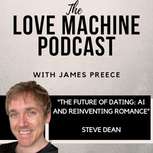 The Future Of Dating AI And Reinventing Romance Podcast Por  arte de portada