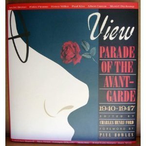 Hardcover View: Parade of the avant-garde : an anthology of View magazine (1940-1947) Book