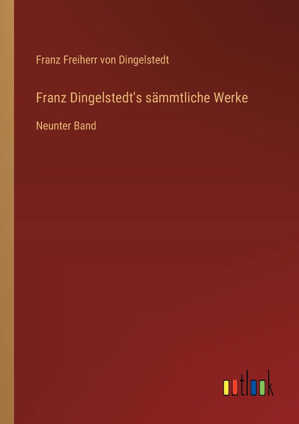 Franz Dingelstedt's sämmtliche Werke: Neunter Band