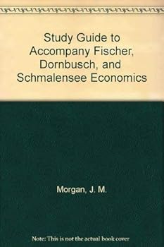 Paperback Study Guide to Accompany Fischer, Dornbusch, and Schmalensee Economics Book