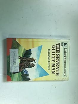 Paperback The Seventh Guilty Man (LIN) (Linford Western Library) [Large Print] Book