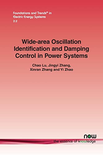 Wide-Area Oscillation Identification and Damping Control in Power Systems (Foundations and Trends(r) in Electric Energy Systems)