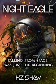 Paperback Night Eagle: Falling from space was just the beginning Book