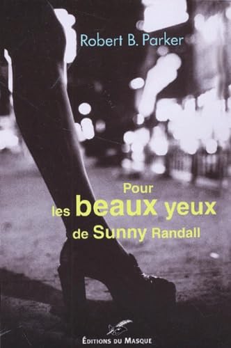 Sunny Rabdul Amazon.com: Pour les beaux yeux de Sunny Randall: 9782702480038: Parker ...