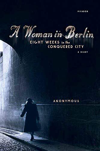 Image of A Woman in Berlin: Eight Weeks in the Conquered City: A Diary