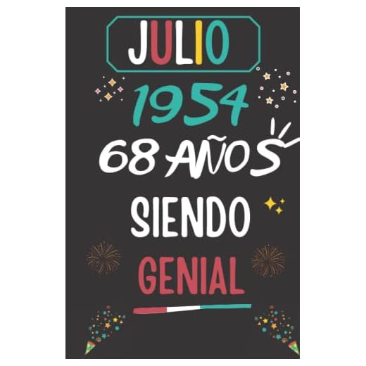CUADERNO, JULIO 1954, 68 Años Siendo Genial: Regalo de 68 cumpleaños para mujeres y hombres, ideas de 68 cumpleaños... un cumpleaños... divertido, ... regalo de 68 cumpleaños para él/ella.