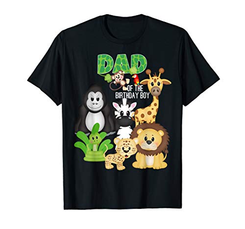 Dad Of The Birthday Boy Jungle Safari Zoo Theme Animal Party T-Shirt