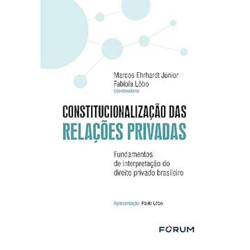 Capa do livro Constitucionalização das Relações Privadas: Fundamentos de Interpretação do Direito Privado Brasileiro
