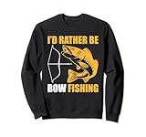i'd rather be bow fishing - funny bowfishing lover bowfisher felpa