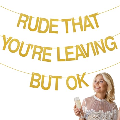 3PCS Golden Shiny Farewell Banner, Rude That You're Leaving But Ok Banner, Pre-Strung Retirement Graduation Farewell Party Decorations, No DIY Required, Lightweight Card Stock Material