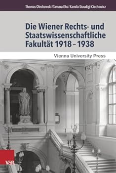 Hardcover Die Wiener Rechts- Und Staatswissenschaftliche Fakultat 1918-1938 [German] Book
