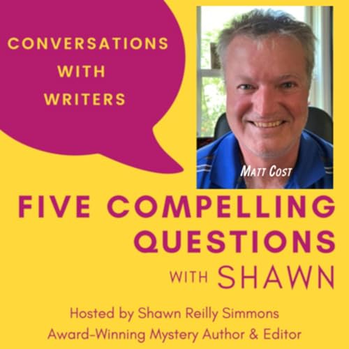 EP 239: 5CQ for Matt Cost, Author of The Not So Merry Adventures of Max Creed