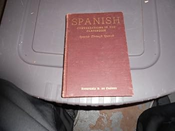 Unknown Binding Spanish Conversations in the Classroom, Spanish Through Spanish 1943 Book