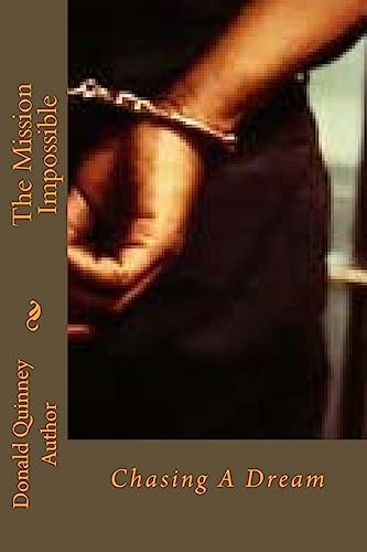 The Mission Impossiable: Chasing A Dream