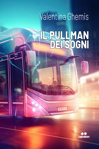  IL PULLMAN DEI SOGNI