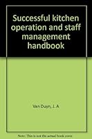 Successful kitchen operation and staff management handbook 0138630275 Book Cover