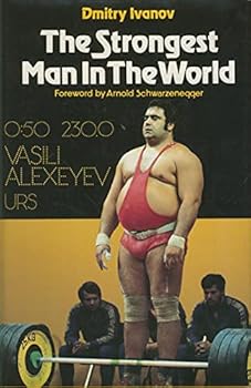 Hardcover The Strongest Man in the World: Vasili Alexeyev Book