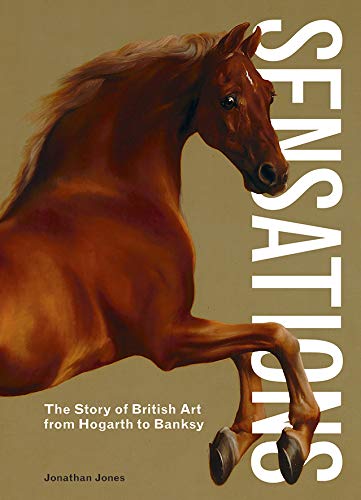 Sensations: The Story of British Art from Hogarth to Banksy Image of Sensations: The Story of British Art from Hogarth to Banksy